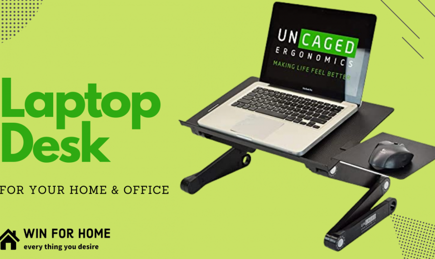 Best Laptop Desks For Your Home And Office