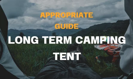 Tent For Long Term Camping
